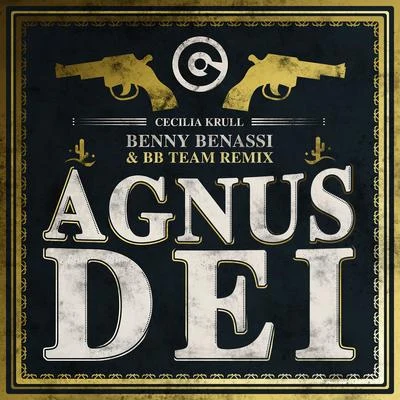 Cecilia KrullAgnus Dei (Benny Benassi & BB Team Remix)