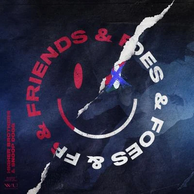 Higher Brothers (海尔兄弟)Friends & Foes (feat. Snoop Dogg)