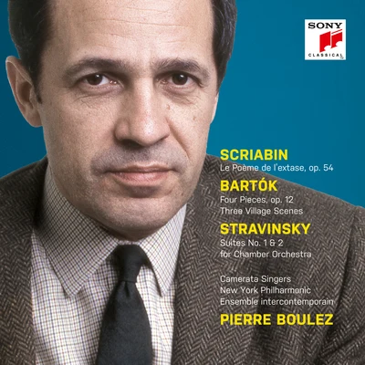 Ensemble Orchestral Contemporain/Pierre Boulez/Daniel KawkaScriabin: Le Poème de lextase, Op. 54 - Bartók: 4 Orchestral Pieces & 3 Village Scenes - Stravinsky: Suites Nos. 1 + 2