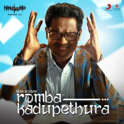 Sean RoldanAnirudh RavichanderRomba Kadupethura (Madras Gig Season 2)