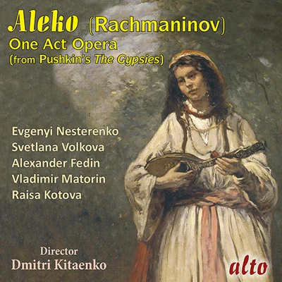 Evgeny NesterenkoRACHMANINOV, S.: Aleko [Opera] (Nesterenko, Volkova, Fedin, Matorin, Kotova, Moscow Philharmonic, Kitayenko)