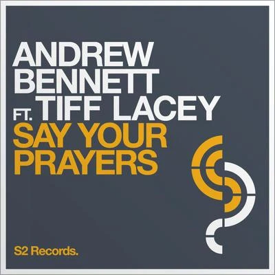 Andrew BennettSay Your Prayers