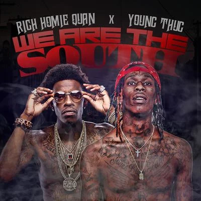 Rich Homie QuanWe Are the South