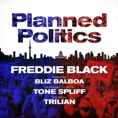 Freddie BlackPlanned Politics (feat. Bliz Balboa)