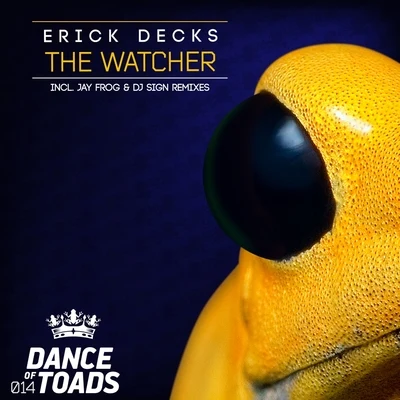 Erick Decks/Black Legend Project/Taspin/Ron Carroll/Sweet LA/Plastik Funk/Jason Anousheh/Danny Dove/Nick Tohme/Simon FavaThe Watcher