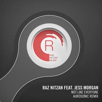 Raz NitzanNot Like Everyone (Aurosonic Remix)