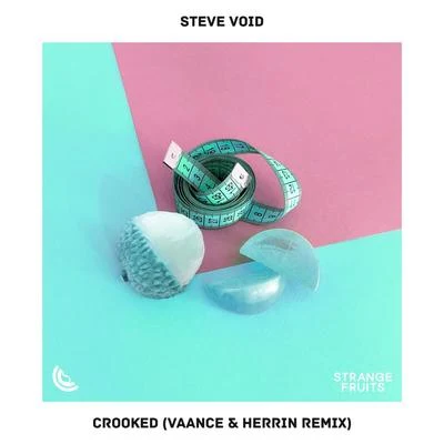 Steve VoidCrooked (VAANCE & Herrin Remix)