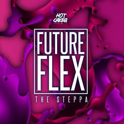 Future FlexThe Steppa