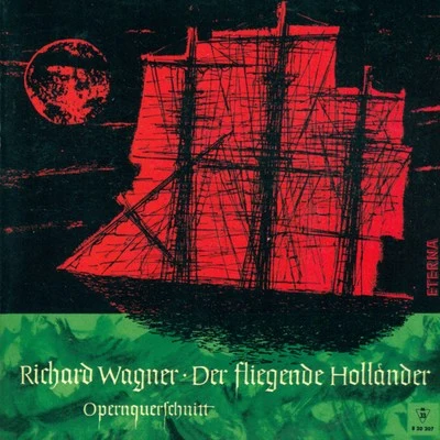 Walter Stoll/Rudolf Jedlicka/Franz Konwitschny/Ludmila Dvořáková/Deutsche Staasoper Berlin/Martin Ritzmann/Hedwig Muller-Butow/Theo Adam/Sylvia Pawlik/Hans-Joachim LukatRichard Wagner: Fliegende Hollander (Der) [The Flying Dutchman] [Opera Excerpts] [Konwitschny]