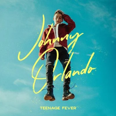 Johnny OrlandoTeenage Fever