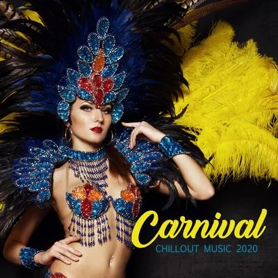 Club Bossa Lounge Players/Best Of Hits/Afterhour ChilloutCarnival Chillout Music 2020 - Special Edition of Latin Chillout Beats for the Carnival Festival in Rio 2019