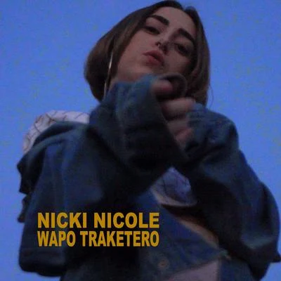 No Te Va Gustar/Nicki NicoleWapo Traketero