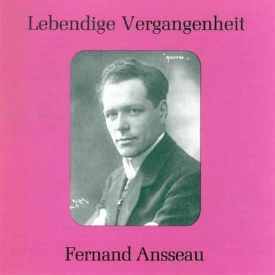 Fernand Ansseau/Marcel JournetLebendige Vergangenheit - Fernand Ansseau