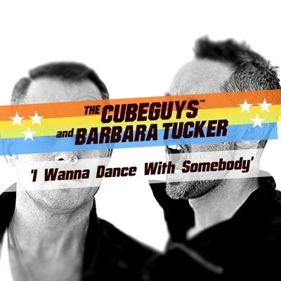 Barbara TuckerThe Cube GuysI Wanna Dance with Somebody (Remixes)