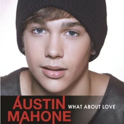 Austin MahoneRobert VillanuevaWhat About Love