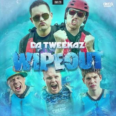 Da TweekazWipeout EP