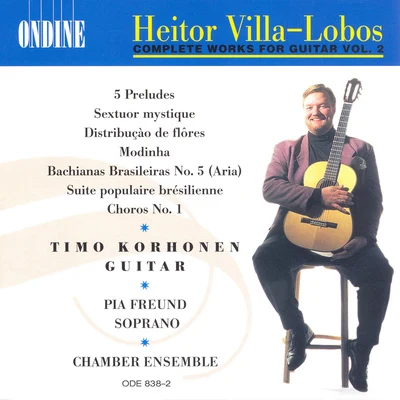 Timo KorhonenVilla-Lobos, H.: Guitar Music (Complete), Vol. 2