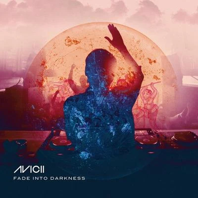 AviciiNicky RomeroFade Into Darkness (Remixes)