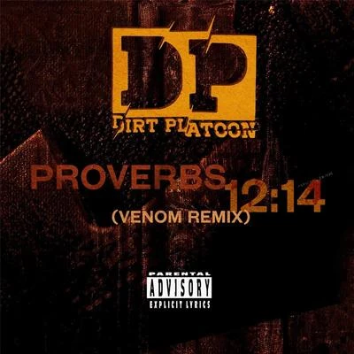 Dirt PlatoonProverbs 12:14 (Venom Remix)