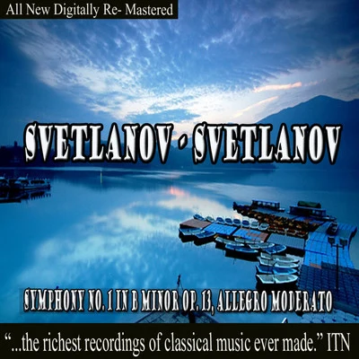 USSR Symphony Orchestra/Evgeny Svetlanov/Grand Symphony Orchestra of TV and RadioSvetlanov - Symphony No.1 in B Minor Op. 13