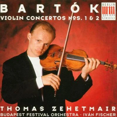 Budapest Festival OrchestraBartók: Violin Concertos Nos. 1 and 2