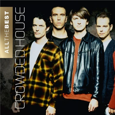 Crowded HouseAll the Best