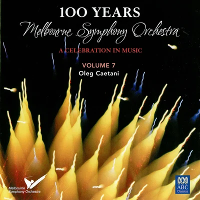 Melbourne Symphony OrchestraVladimir KarmirskiYvonne KennyMSO – 100 Years Vol. 7: Oleg Caetani