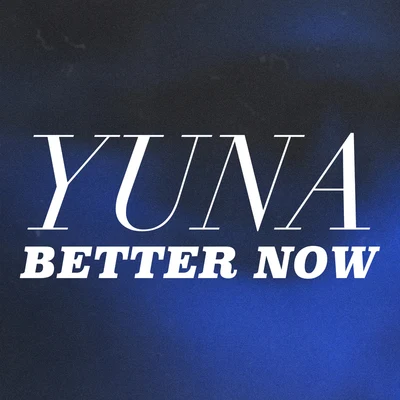 YUNABetter Now