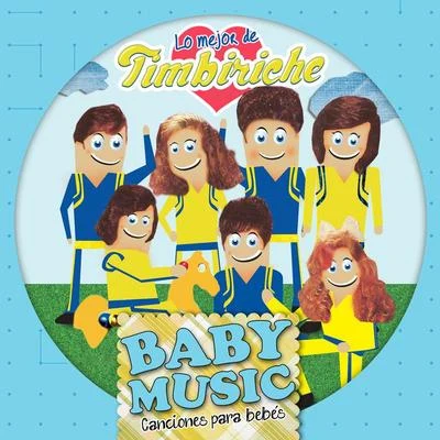 Baby Music/The Calming Sounds of Nature/Baby Sleep Lullaby AcademyBaby Music - Timbiriche