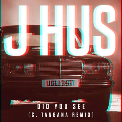 J HusDid You See (C. Tangana Remix)