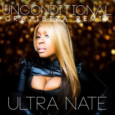 Ultra NatéUnconditional (Crazibiza Remix)