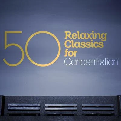 Sergey Koussevitzky/Samuel Barber/NBC Symphony Orchestra/Arturo Toscanini50 Relaxing Classics for Concentration