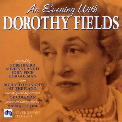 Dorothy FieldsAn Evening With Dorothy Fields