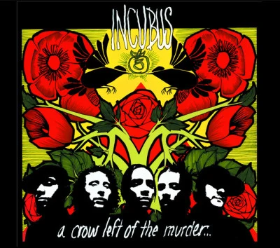 IncubusA Crow Left Of The Murder