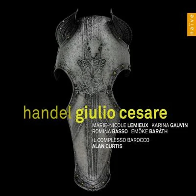 Patrizia CiofiJoyce DiDonatoAlan CurtisIl Complesso BaroccoLaurence HeymIl Complesso BaroccoJoyce Di DonatoPatrizia CiofiJoyce DiDonatoAlan CurtisHandel: Giulio Cesare, HWV 17