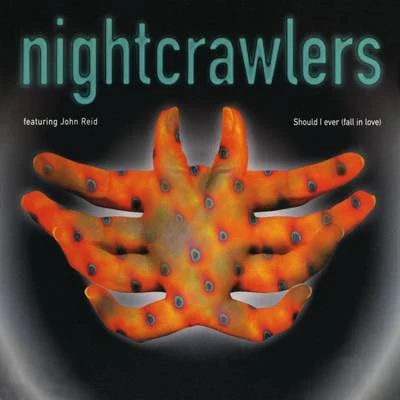 NightcrawlersShould I Ever (Fall in Love)