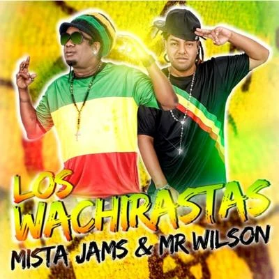 Mista Jams/dj mega usLos Wachirastas (Todo Me da Vuelta)