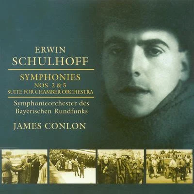 James ConlonSCHULHOFF, E.: Symphonies Nos. 2 and 5Suite (Bavarian Radio Symphony, Conlon)