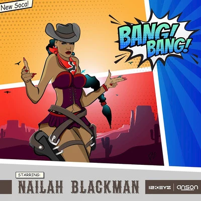 Nailah BlackmanBang Bang