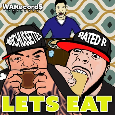 Rated R/Dj Madhandz/DJ Rhum1Lets Eat