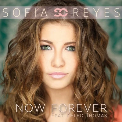 Sofia Reyes/Cash CashNow Forever (feat. Khleo Thomas)