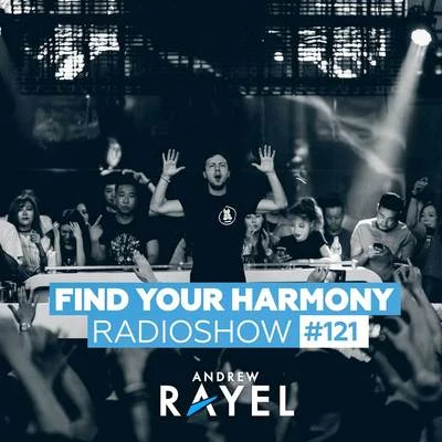 Andrew Rayel/ElevvenFind Your Harmony Radioshow #121