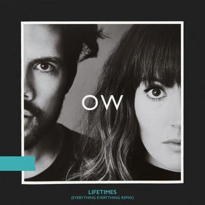 Oh Wonder/atu/Emilie Nicolas/Eza/Lena Fayre/Dawn GoldenLifetimes (Everything Everything Remix)