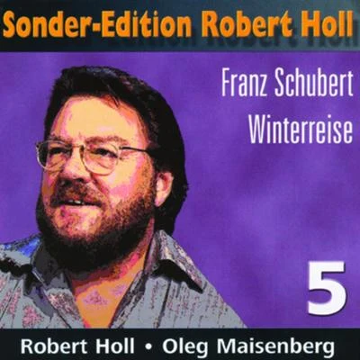 Robert HollSonder - Edition Robert Holl (Winterreise - Franz Schzubert)