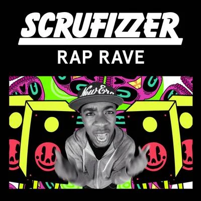 Scrufizzer/Rak-Su/AlikaRap Rave (Remixes)