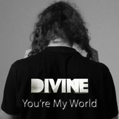 DiVineYoure My World