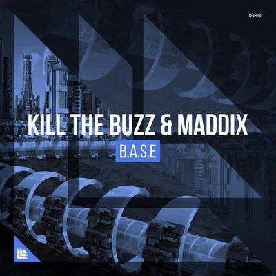 Kill The BuzzB.A.S.E