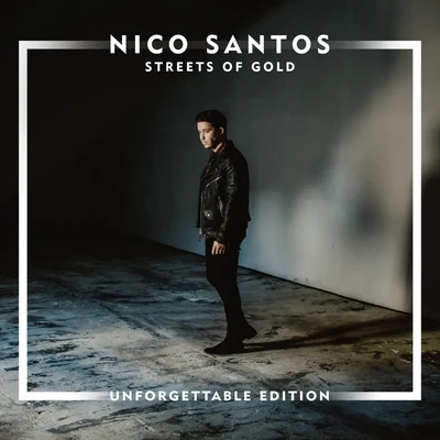 Nico SantosStreets Of Gold (Unforgettable Edition)