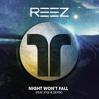 ReezNight Wont Fall