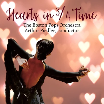 Arthur FiedlerBoston Pops OrchestraHearts In 34 Time